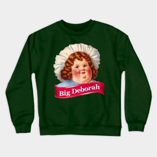 Funny  Big Deborah Crewneck Sweatshirt